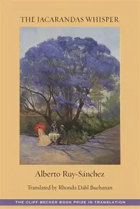 The Jacaranda Whispers - Alberto Ruy-Snchez