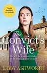 The Convict's Wife - Libby Ashworth
