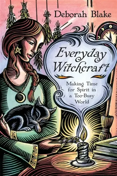 Everyday Witchcraft - Deborah Blake