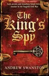 The King's Spy - Andrew Swanston