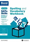 Bond SATs Skills Spelling and Vocabulary Workbook - Michellejoy Hughes, Bond SATs Skills