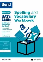 Bond SATs Skills Spelling and Vocabulary Workbook - Michellejoy Hughes, Bond SATs Skills