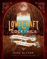 Lovecraft Cocktails - Slater Mike