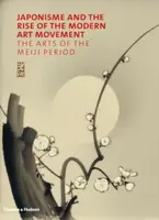 Japonisme and the Rise of the Modern Art Movement - Gregory Irvine