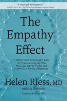 The Empathy Effect - Liz Neporent, Helen Riess with Liz Neporent, Helen, M.D. Riess