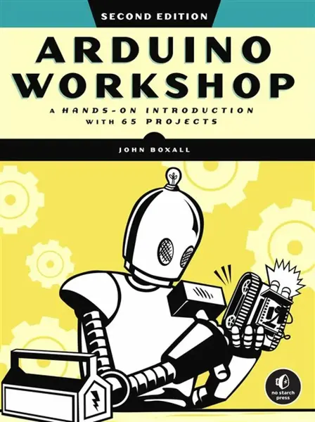 Arduino Workshop, 2nd Edition - John Boxall