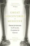 Great Discoveries in Medicine - Helen Bynum
