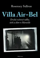 Villa Air-Bel (poškozená) - Rosemary Sullivan