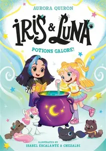 Iris and Luna: Potions Galore! - Aurora Quiron