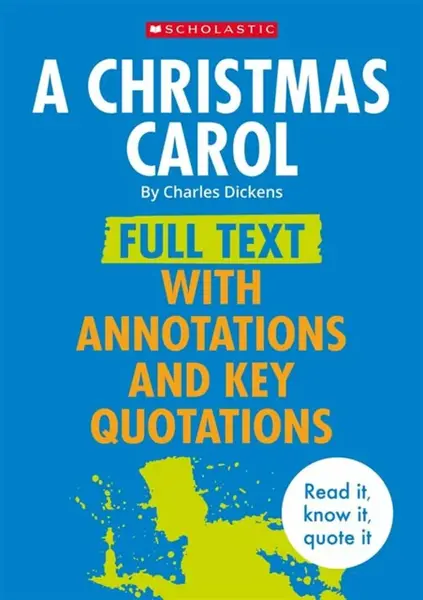 A Christmas Carol: Full Text with Annotations and Key Quotations - Charles Dickens, Cindy Torn