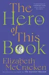 Hero of This Book - Elizabeth McCracken