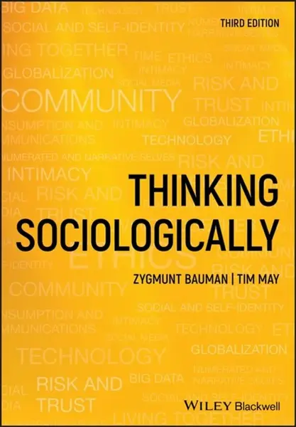 Thinking Sociologically - Zygmunt Bauman, Tim May