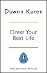 Dress Your Best Life - Dawnn Karenová