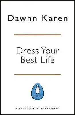 Dress Your Best Life - Dawnn Karenová