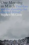 One Morning in March (Dunblane and the Shooting that Changed Britain) - kniha z kategorie Reportáže a publicistika
