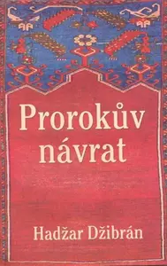 Prorokův návrat - Džibrán Hadžar
