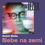 Radek Melša – Nebe na zemi
