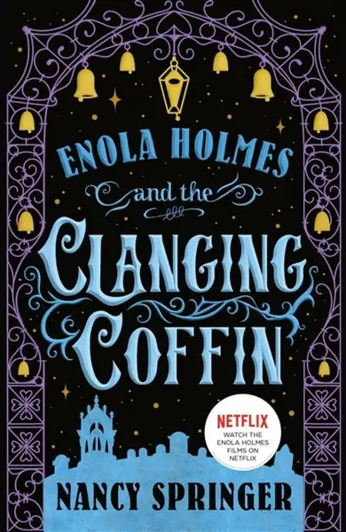The Enola Holmes and the Clanging Coffin - Nancy Springerová