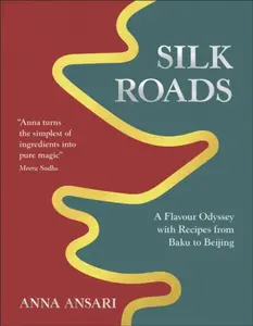 Silk Roads - Anna Ansari