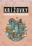Krížovky o svetových veľkomestách - Pavol Surovec