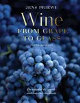 Wine from Grape to Glass - Jens Priewe