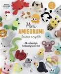 Mini amigurumi - Snadno a rychle - 25 roztomilých háčkovaných zvířátek - kniha z kategorie Ruční práce