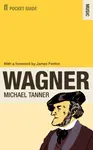 The Faber Pocket Guide to Wagner - Dr Michael Tanner