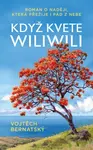 Když kvete wiliwili - Román o naději, která přežije i pád z nebe - Vojtěch Bernatský