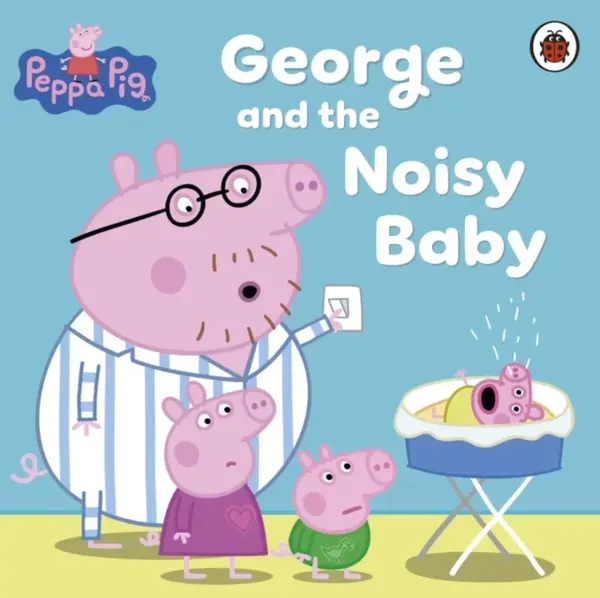 Peppa Pig: George and the Noisy Baby