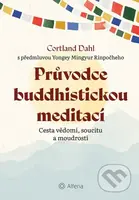 Průvodce buddhistickou meditací - Cortland Dahl - kniha z kategorie Náboženská literatura
