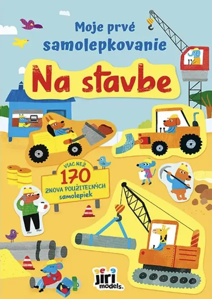 Moje prvé samolepkovanie Na stavbe