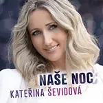 Kateřina Ševidová – Naše noc