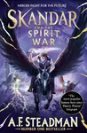 Skandar and the Spirit War - A. F. Steadmanová