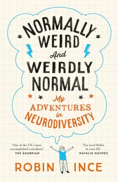 Normally Weird and Weirdly Normal - Robin Ince