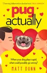 Pug Actually - Matt Dunn