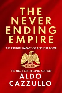 The Neverending Empire - Aldo Cazzullo