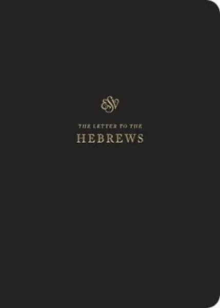ESV Scripture Journal â€“ Hebrews (Paperback)