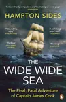 The Wide Wide Sea - Hampton Sides