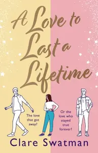 A Love to Last a Lifetime - Clare Swatman