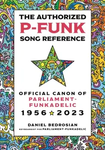 The Authorized P-Funk Song Reference - Daniel Bedrosian