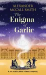 The Enigma of Garlic - Alexander McCall Smith