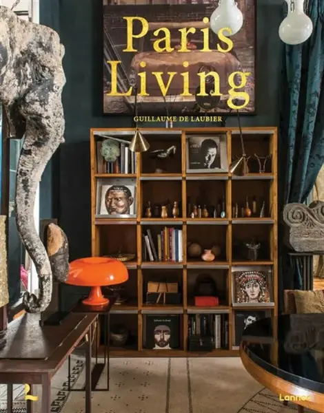 Paris Living - Guillaume De Laubier