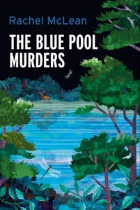The Blue Pool Murders - Rachel McLean
