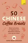 50 Chinese Coffee Breaks - Coffee Break Languages