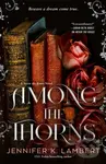 Among the Thorns - Jennifer K. Lambert