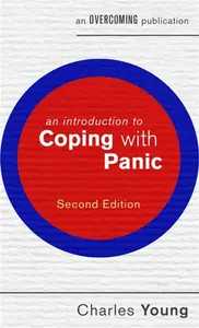 An Introduction to Coping with Panic, 2nd edition - prof Charles Young