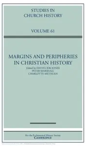 Margins and Peripheries in Christian History: Volume 61