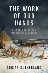The Work of Our Hands - Adrian Sutherland