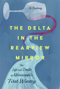 Delta in the Rearview Mirror - Di Rushing