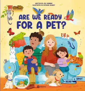 Are We Ready for a Pet? - Joli Hannahová